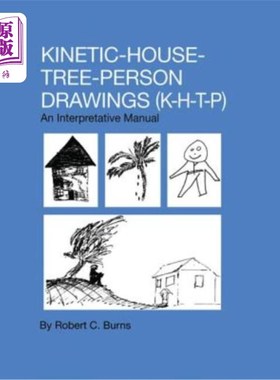 海外直订医药图书Kinetic House-Tree-Person Drawings: K-H-T-P: An Interpretative Manual 动态房屋树人绘图：K-H-T-P：解