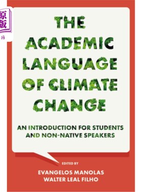 海外直订The Academic Language of Climate Change: An Introduction for Students and Non-Na 气候变化的学术语言:给学生
