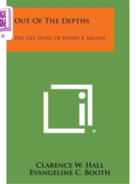 海外直订Out of the Depths: The Life Story of Henry F. Milans 走出深渊：亨利·米兰斯的人生故事