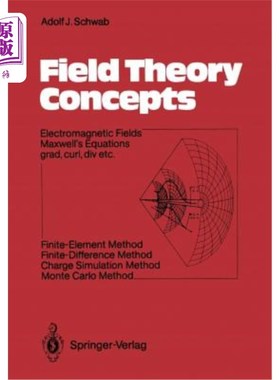 海外直订Field Theory Concepts: Electromagnetic Fields. Maxwell's Equations Grad, Curl, D 场论概念：电磁场。麦克斯韦