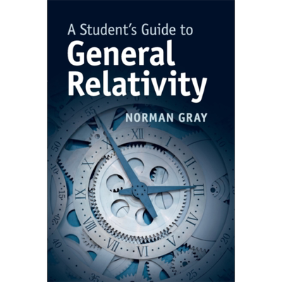 General Relativity 英文原版 剑桥大学生指南系列：广义相对论Norman Gray【中商原版】