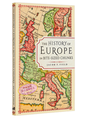 一口大小的欧洲历史 The History of Europe in Bite sized Chunks 英文原版 Jacob F Field【中商原版】