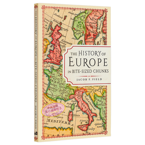 预售 一口大小的欧洲历史 The History of Europe in Bite sized Chunks 英文原版 Jacob F Field【中商原版】