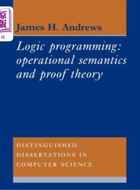 海外直订Logic Programming: Operational Semantics and Proof Theory 逻辑程序设计：操作语义学与证明理论