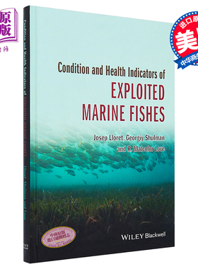 利用海洋鱼类的条件和卫生指标 英文原版 Condition and Health Indicators of Exploited Marine Fishes Josep Lloret Wiley