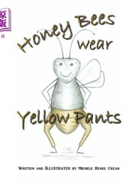 海外直订Honey Bees Wear Yellow Pants 蜜蜂穿黄色的裤子