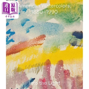 1990年 Watercolors 中商原版 Yale 进入灯光 1880 美国水彩画 进口艺术 American 预售