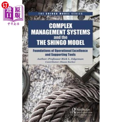 海外直订Complex Management Systems and the Shingo Model: Foundations of Operational Exce 复杂管理系统和Shi