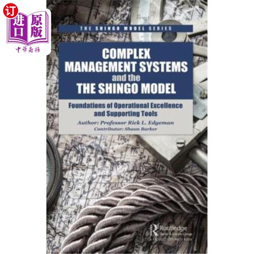 海外直订Complex Management Systems and the Shingo Model: Foundations of Operational Exce 复杂管理系统和Shi