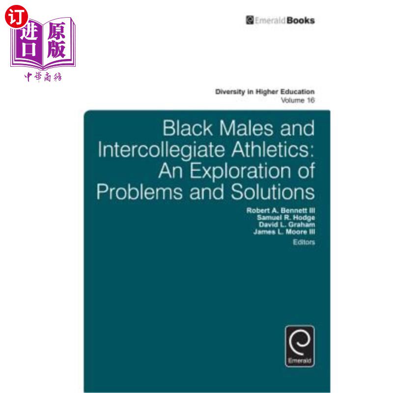海外直订Black Males and Intercollegiate Athletics: An Exploration of Problems and Soluti 黑人男性与校际体育：问题与