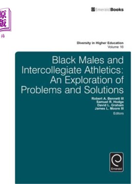海外直订Black Males and Intercollegiate Athletics: An Exploration of Problems and Soluti 黑人男性与校际体育：问题与