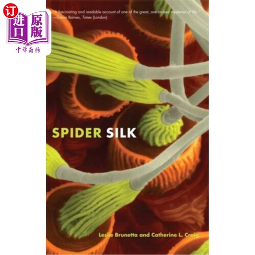 海外直订Spider Silk: Evolution and 400 Million Years of Spinning, Waiting, Snagging, and 蜘蛛丝:进化和4亿年的纺丝、