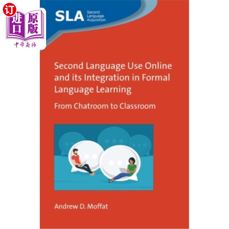 海外直订Second Language Use Online and Its Integration in Formal Language Learning: From 第二语言在线使用及其在正式