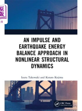 海外直订An Impulse and Earthquake Energy Balance Approach in Nonlinear Structural Dynami 非线性结构动力学中的脉冲和