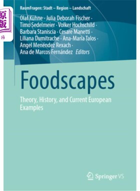 海外直订Foodscapes: Theory, History, and Current European Examples 食物景观:理论、历史和当前欧洲的例子