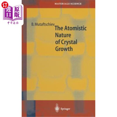海外直订The Atomistic Nature of Crystal Growth 晶体生长的原子性质