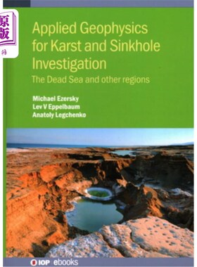 海外直订Applied Geophysics for Karst and Sinkhole Investigation: The Dead Sea and Other  应用地球物理学研究岩溶和天