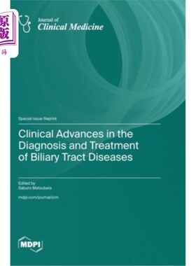 海外直订医药图书Clinical Advances in the Diagnosis and Treatment of Biliary Tract Diseases 胆道疾病诊断与治疗的临床