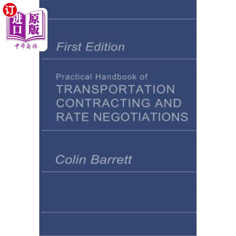 海外直订Practical Handbook of Transportation Contracting and Rate Negotiations: 1st Edit 运输合同和价格谈判实用手册