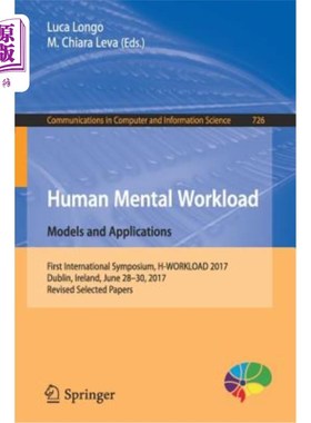 海外直订Human Mental Workload: Models and Applications: First International Symposium, H 人类心理负荷：模型和应用：