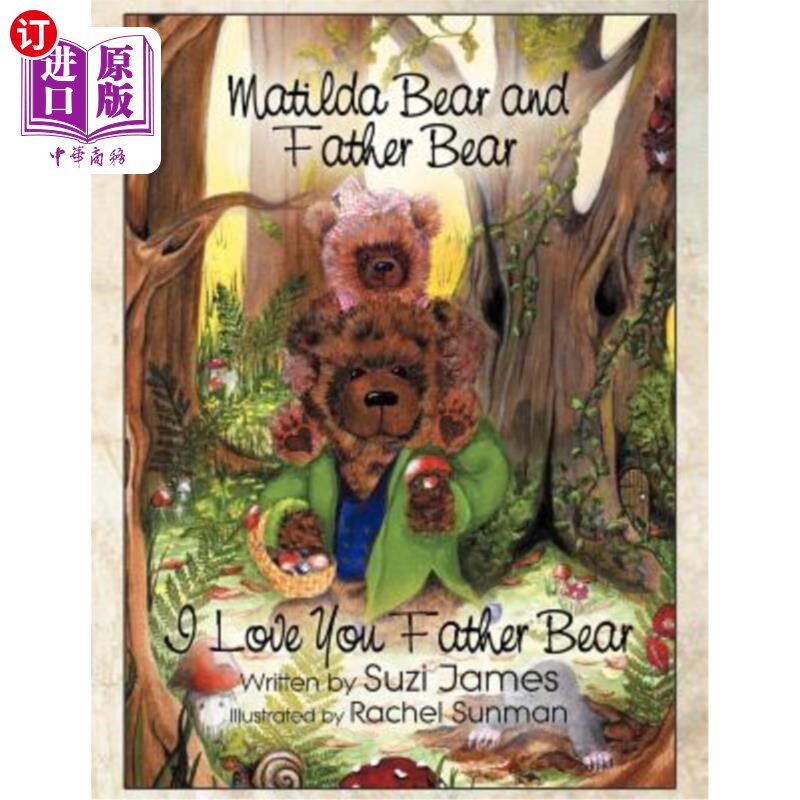 海外直订Matilda Bear and Father Bear: I Love You Father Bear 玛蒂尔达熊和熊爸爸:我爱你，熊爸爸