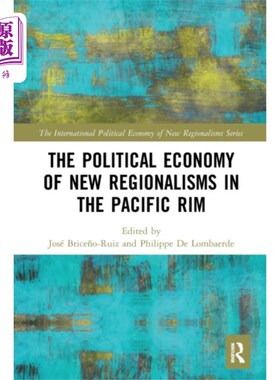 海外直订Political Economy of New Regionalisms in the Pac... 环太平洋地区新区域主义的政治经济学
