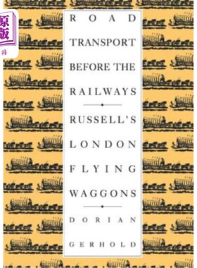 海外直订Road Transport Before the Railways: Russell's London Flying Waggons 铁路之前的道路运输:罗素的伦敦飞行马车