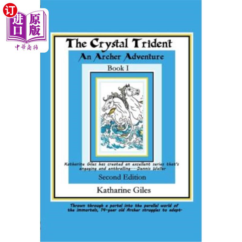 海外直订The Crystal Trident: An Archer Adventure 水晶三叉戟:弓箭手冒险