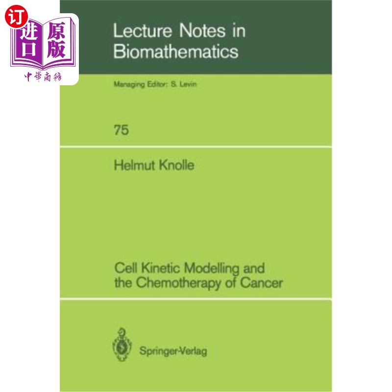 海外直订医药图书Cell Kinetic Modelling and the Chemotherapy of Cancer 细胞动力学建模与癌症的化疗