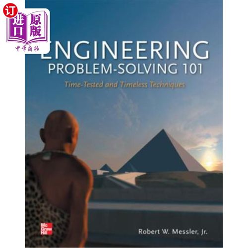 海外直订Engineering Problem-Solving 101: Time-Tested and Timeless Techniques: Time-Teste 工程问题解决101：经时间检