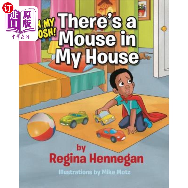 海外直订Oh My Gosh...There's A Mouse In My House! 哦，我的天哪……我家有只老鼠!