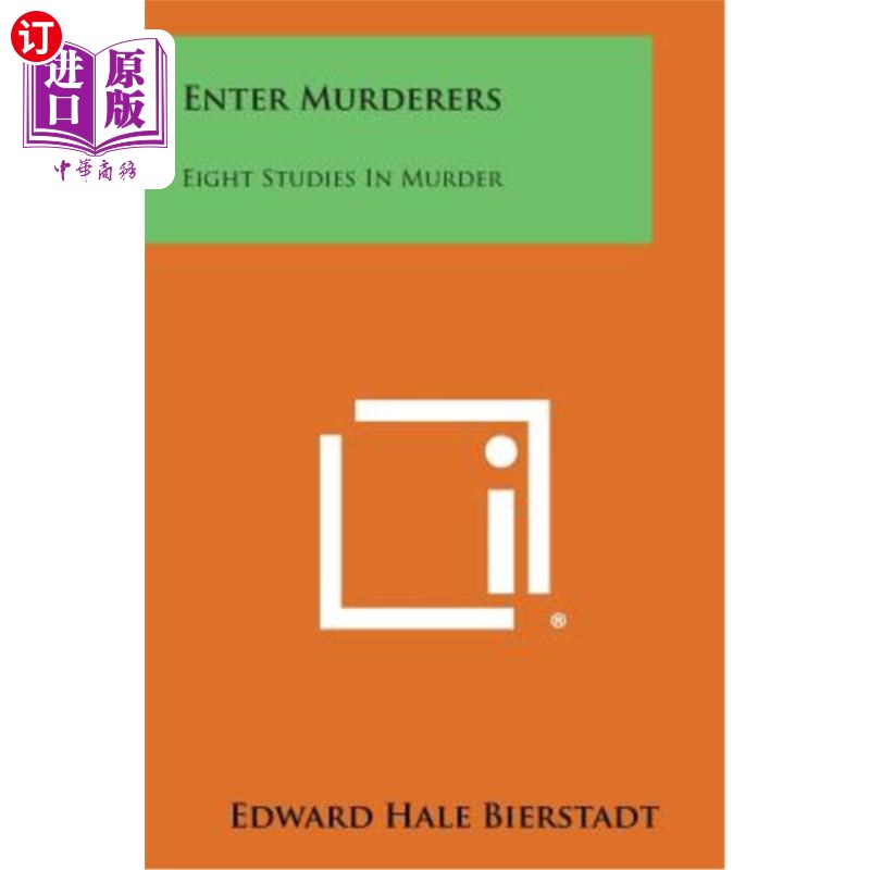 海外直订Enter Murderers: Eight Studies in Murder 杀人犯：8项谋杀研究