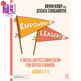 海外直订Empowered Leaders: A Social Justice Curriculum for Gifted Learners, Grades 4-5 赋权领袖:4-5年级资优学习者的