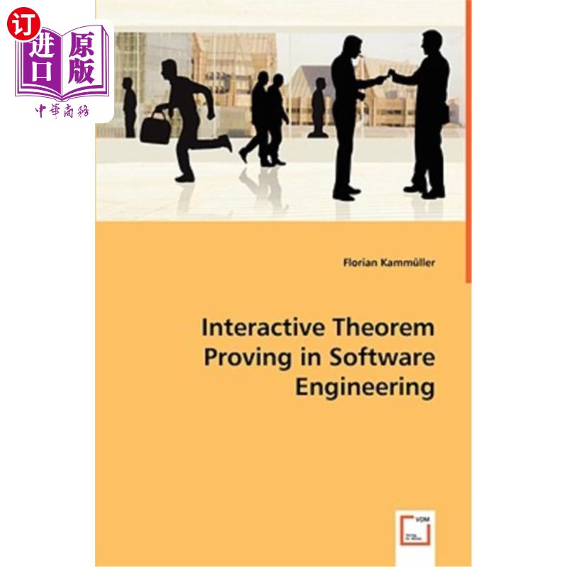 海外直订Interactive Theorem Proving in Software Engineering 软件工程中的交互定理证明