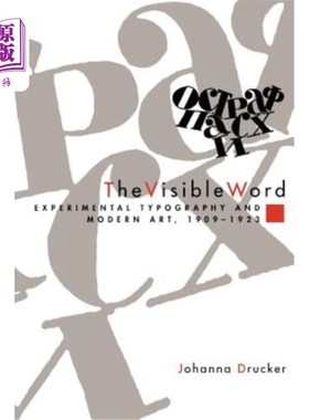 海外直订The Visible Word: Experimental Typography and Modern Art, 1909-1923 可见词：实验印刷术与现代艺术，1909-1923