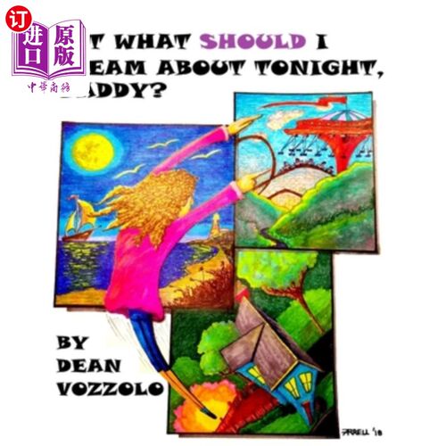 海外直订But What Should I Dream About Tonight Daddy?: Bedtime Stories that Encourage the 但今晚我该做什么呢爸爸？：