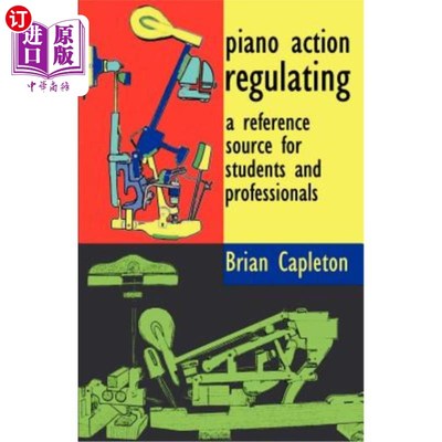 海外直订Piano Action Regulating 钢琴动作调节