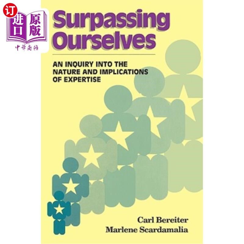 海外直订Surpassing Ourselves: An Enquiry Into the Nature and Implications of Expertise 超越自我:探究专业知识的本质