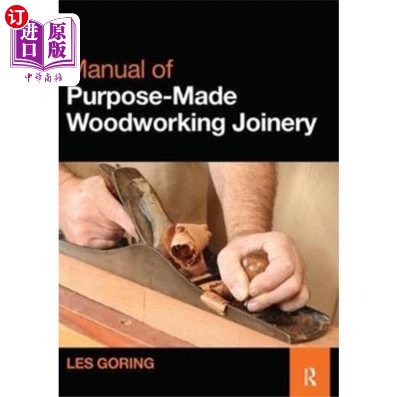 海外直订Manual of Purpose-Made Woodworking Joinery 特制木工细木工手册