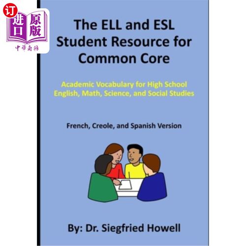 海外直订The ELL and ESL Student Resource for Common Core: Academic Vocabulary for High S 共同核心的ELL和E