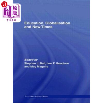 海外直订Education, Globalisation and New Times: 21 Years of the Journal of Education Pol 教育，全球化与新时代：“教