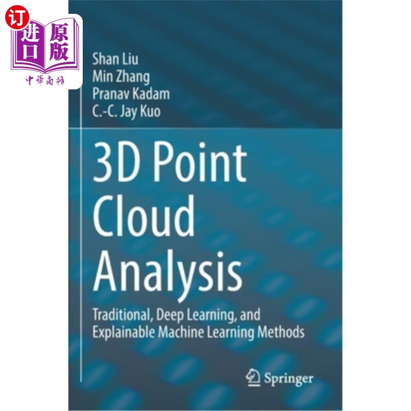 海外直订3D Point Cloud Analysis: Traditional, Deep Learning, and Explainable Machine Lea 3D点云分析:传统、深度学习