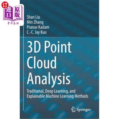 海外直订3D Point Cloud Analysis: Traditional, Deep Learning, and Explainable Machine Lea 3D点云分析:传统、深度学习