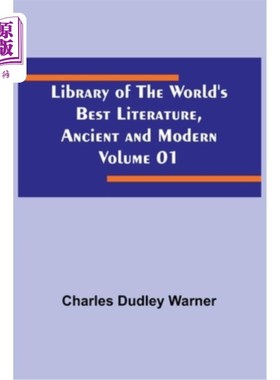 海外直订Library of the World's Best Literature, Ancient and Modern Volume 01 世界最佳文学图书馆，古今卷01