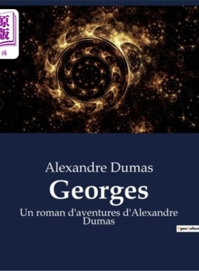 海外直订法语 Georges: Un roman d'aventures d'Alexandre Dumas 乔治：大仲马的罗马历险记
