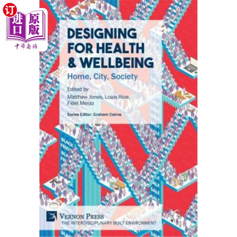 海外直订Designing for Health & Wellbeing: Home, City, Society 为健康和幸福设计:家庭、城市、社会