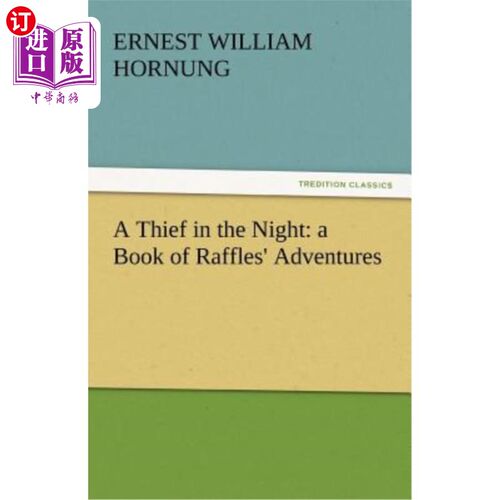 海外直订A Thief in the Night: A Book of Raffles' Adventures 《夜贼:莱佛士历险记》