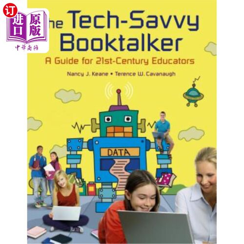 海外直订The Tech-Savvy Booktalker: A Guide for 21st-Century Educators 精通技术的书友:21世纪教育工作者指南