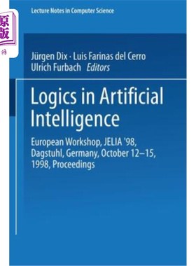 海外直订Logics in Artificial Intelligence: European Workshop, Jelia '98 Dagstuhl, German 人工智能中的逻辑：欧洲研讨