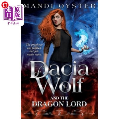 海外直订Dacia Wolf & the Dragon Lord: A magical coming of age fantasy adventure novel 达契亚狼与龙王:一个魔幻的成长